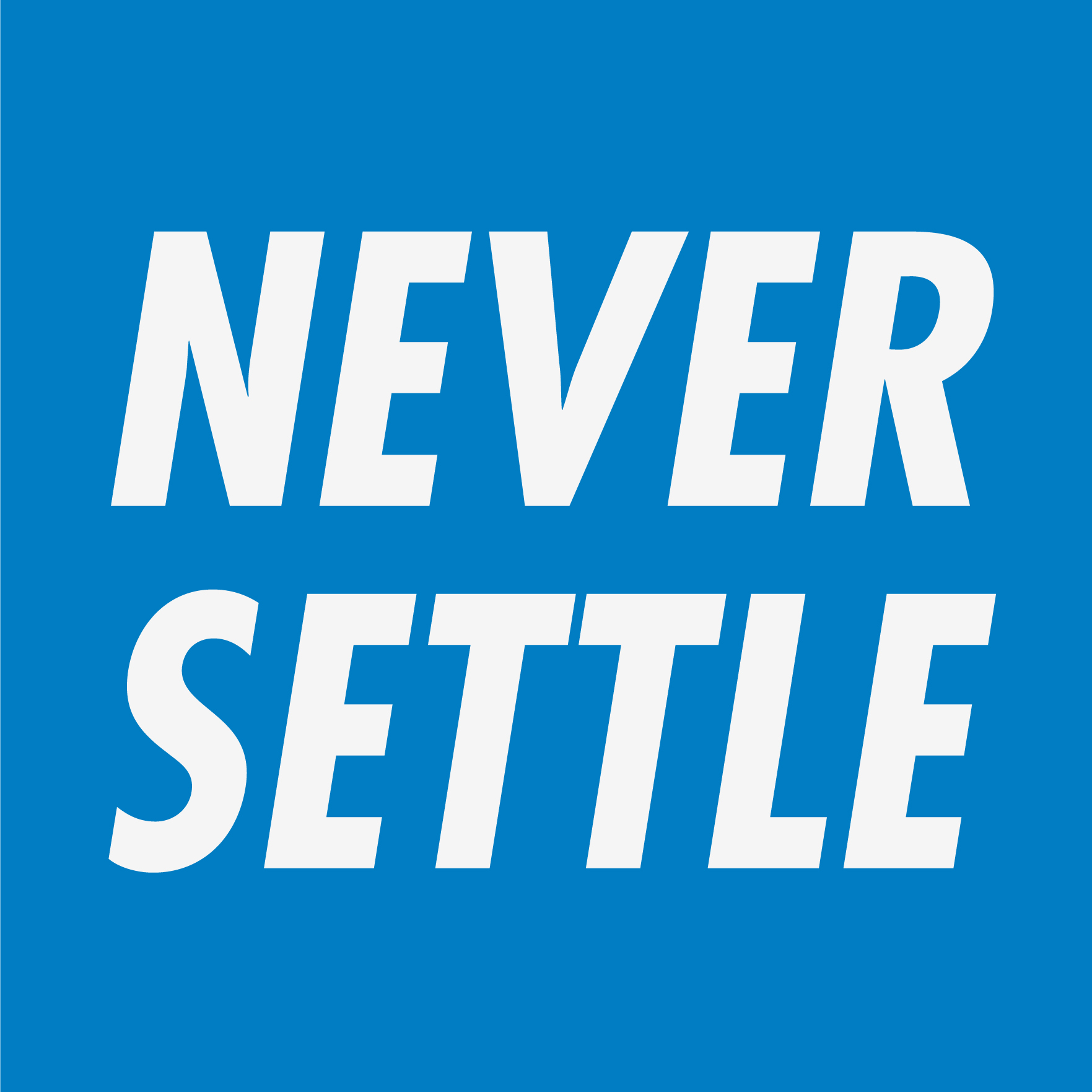 Never Settle